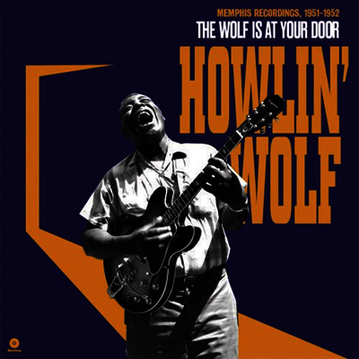 Howlin' Wolf — Wolf Is At Your Door (Remastered) 앨범 커버