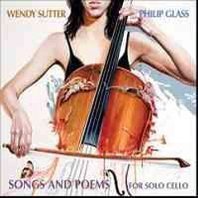 ʸ ۷ ÿ ǰ : 뷡 , Ƽ (Philip Glass : Songs and Poems for solo cello) (Digipack)(CD) - Wendy Sutter