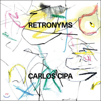 Carlos Cipa — Carlos Cipa 카를로스 치파 네오 클래식 작품집 (Retronyms) 앨범 커버