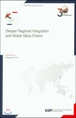 Deeper Regional Integration and Global Value Chains