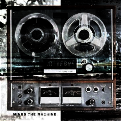 10 Years — Minus The Machine 앨범 커버