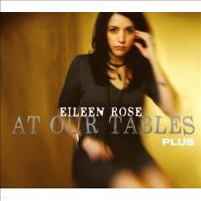 Eileen Rose - At Our Tables Plus (CD)