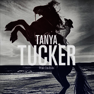 Tanya Tucker — While I'm Livin 앨범 커버