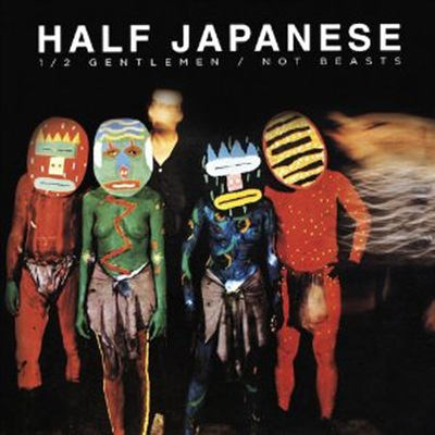 Half Japanese - Half Gentlemen Not Beasts (3CD)