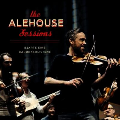 Bjarte Eike — 알레하우스 세션즈 (Alehouse Sessions) - Bjarte Eike 앨범 커버