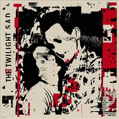 Twilight Sad — It Won't Be Like This All The Time (Gatefold Cover) 앨범 커버