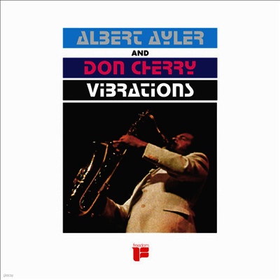 Albert Ayler & Don Cherry — Vibrations (Remastered) 앨범 커버