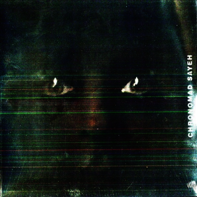 Chronomad — Sayeh (12Inch Single) 앨범 커버