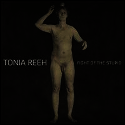 Tonia Reeh — Fight Of The Stupid 앨범 커버