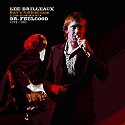 Dr. Feelgood — Lee Brilleaux: Rock 'N' Roll Gentleman (Rocktober 2017 Exclusive) 앨범 커버