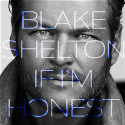Blake Shelton — If I'm Honest 앨범 커버