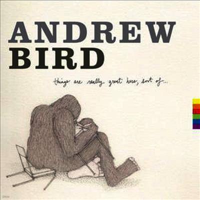 Andrew Bird — Things Are Really Great Here, Sort Of... 앨범 커버
