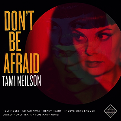 Tami Neilson - Don't Be Afraid (LP+Download Card)