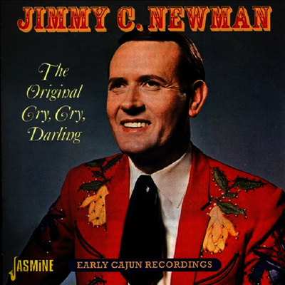 Jimmy C. Newman - Original Cry Cry Darling (CD)