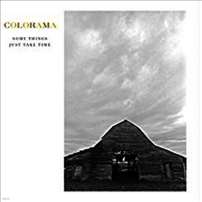 Colorama — Some Things Just Take Time 앨범 커버