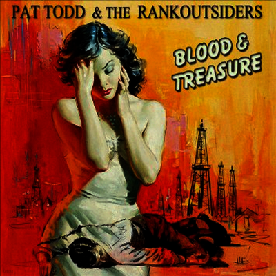 Pat Todd & The Rankoutsiders — Blood & Treasure 앨범 커버