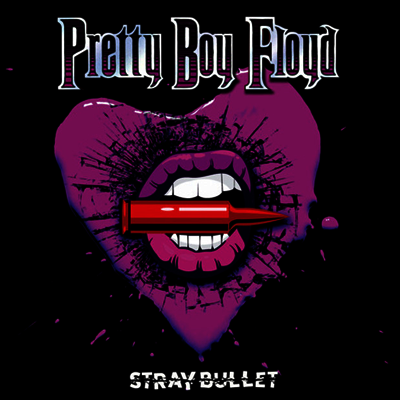 Pretty Boy Floyd — Stray Bullet (Gatefold) 앨범 커버