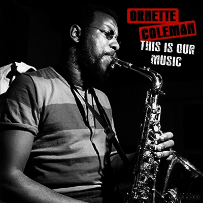 Ornette Coleman - This Is Our Music (Ltd. Ed)(Bonus Track)(180G)(LP)