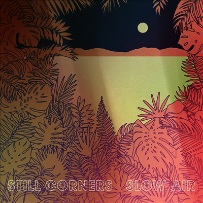 Still Corners — Slow Air (MP3 Download) 앨범 커버