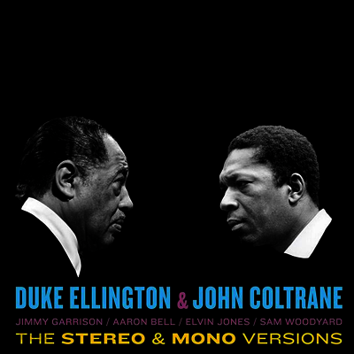 Duke Ellington & John Coltrane - Duke Ellington & John Coltrane: The Stereo & Mono Version (Remastered)(180G)(2LP)