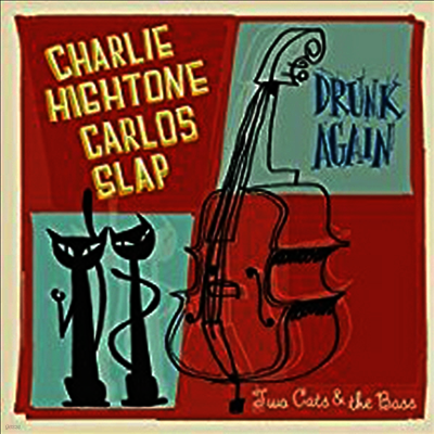 Charlie Higtone,Carlos Slap — Drunk Again 앨범 커버