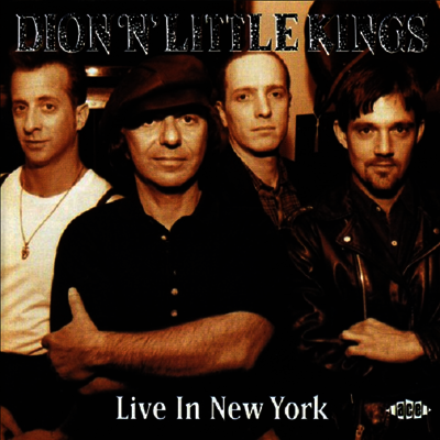 Dion & Little Kings - Live In New York City (CD)