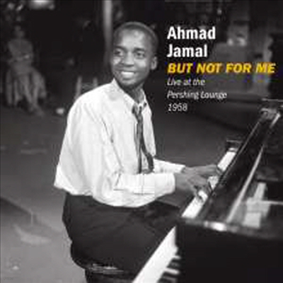 Ahmad Jamal - But Not For Me: Live At The Pershing Lounge 1958 (Remastered)(Bonus Tracks)(CD)