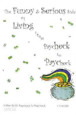 The Funny & Serious Side of Living from Paycheck to Paycheck