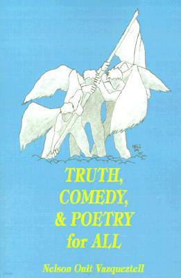 Truth, Comedy & Poetry for All