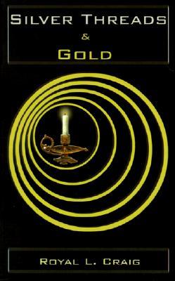 Silver Threads & Gold: The Message of the Mystics