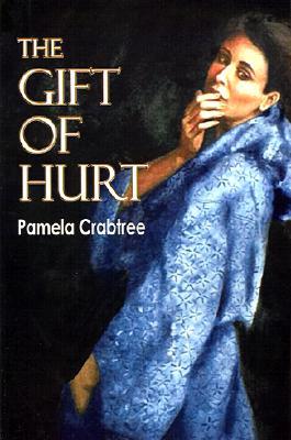 The Gift of Hurt