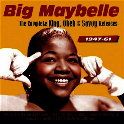Big Maybelle - Complete King Okeh And Savoy Releases 1947-59 (2CD)
