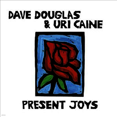 Dave Douglas & Uri Caine — Present Joys 앨범 커버