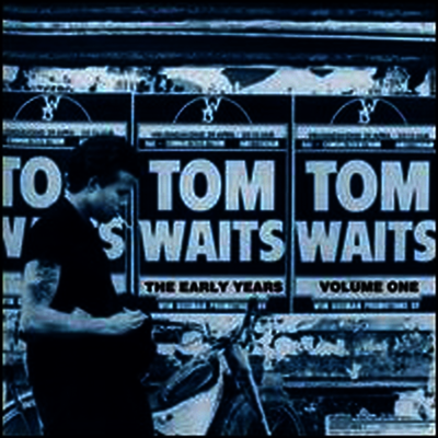 Tom Waits — Early Years 앨범 커버