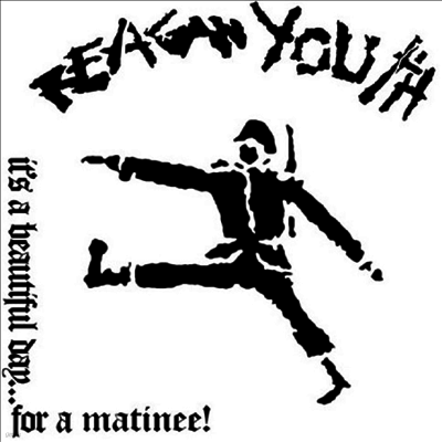 Reagan Youth — It's A Beautiful Day For A Matinee! 앨범 커버