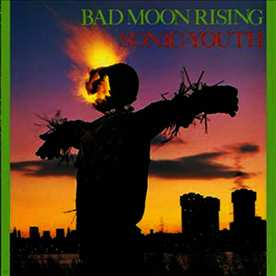 Sonic Youth — Bad Moon Rising 앨범 커버
