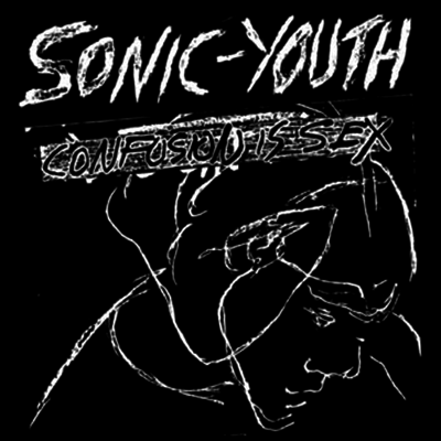 Sonic Youth — Confusion Is Sex (Remastered) 앨범 커버