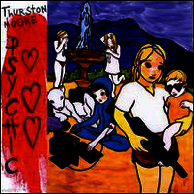 Thurston Moore — Psychic Hearts 앨범 커버