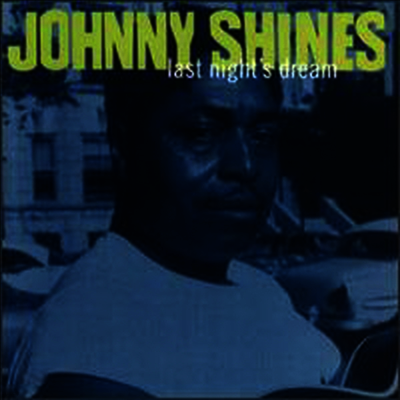 Johnny Shines — Last Night's Dream 앨범 커버