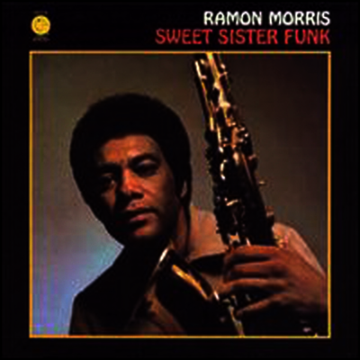 Ramon Morris - Sweet Sister Funk (180g Super Vinyl) (LP)