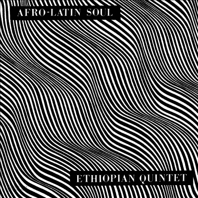 Mulatu Astatke & Ethiopian Quintet - Afro-Latin Soul (Remastered)(MP3 Download)(LP)