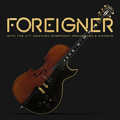 Foreigner - Foreigner with the 21st Century Symphony Orchestra & Chorus (CD)