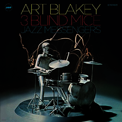 Art Blakey & The Jazz Messengers — Three Blind Mice (Remastered)(Bonus Track) 앨범 커버