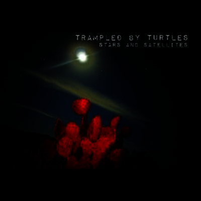 Trampled By Turtles — Stars & Satellites (Download Card) 앨범 커버