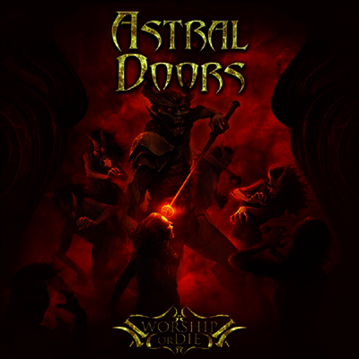 Astral Doors — Worship Or Die 앨범 커버