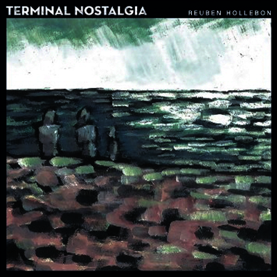 Reuben Hollebon - Terminal Nostalgia (LP+Download Card)