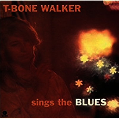 T-Bone Walker — Sings The Blues (+ 4 Bonus Tracks) (Remastered)(Limited Edition) 앨범 커버