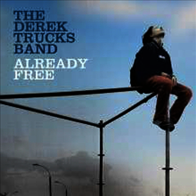 Derek Trucks Band — Already Free (Gatefold) 앨범 커버