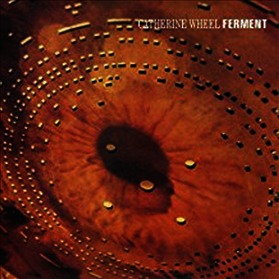 Catherine Wheel — Ferment 앨범 커버