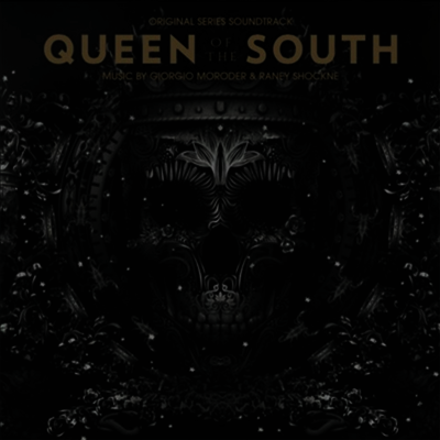Giorgio Moroder,Raney Shockne — Queen Of The South (퀸 오브 더 사우스) 앨범 커버